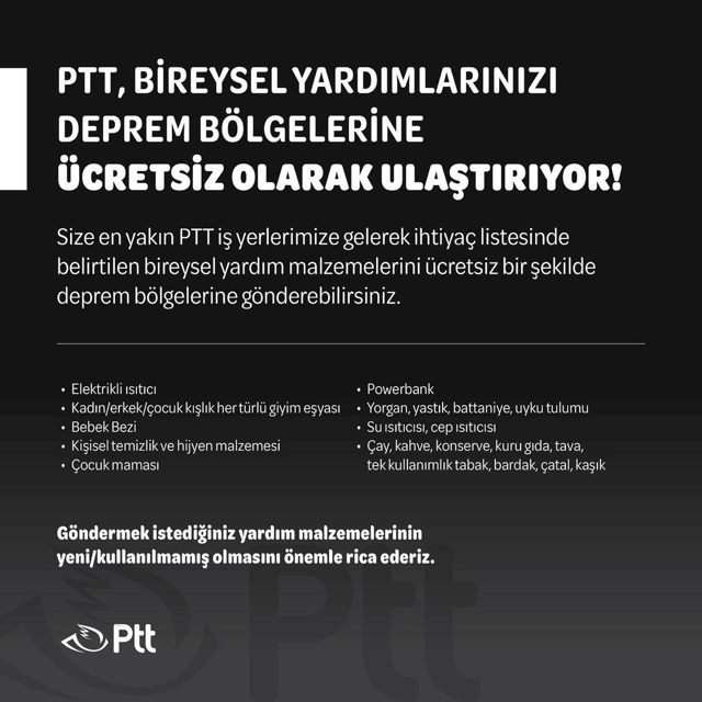 PTT, BİREYSEL YARDIMLARINIZI DEPREM BÖLGELERİNE ÜCRETSİZ OLARAK ULAŞTIRIYOR!